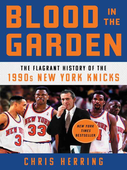 Cover image for Blood in the Garden: the Flagrant History of the 1990s New York Knicks